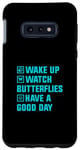 Coque pour Galaxy S10e Montre de réveil Papillons Have A Good Day