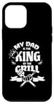 iPhone 12 mini My Dad Is The King Of The Grill Barbecue BBQ Chef Case
