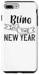 iPhone 7 Plus/8 Plus Bling In The New Year - Funny New Year's Eve Case