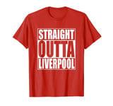 Straight Outta Liverpool T-Shirt