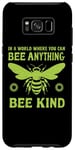 Galaxy S8+ In a world where you can be anything bee kind tee Case