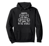 Happy Father's Day To The Greatest Dad In The World Pullover Hoodie