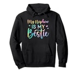 Funny Aunt Life Matching Mothers Day My Nephew Is My Bestie Pullover Hoodie