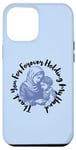 iPhone 15 Pro Max Blue Forever Holding My Hand Mother and Child Connection Case