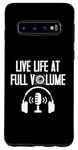 Coque pour Galaxy S10 Live Life at full Volume Engineer