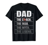 Rugby Coach Dad Man Myth Legend Rugby Father's Day T-Shirt