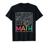 Math Good Day To Do Math What You Don't Understand T-Shirt