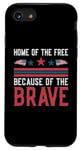 iPhone SE (2020) / 7 / 8 Home of the Free Because of the Brave Memorial Day Patriotic Case