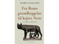 Från Roms grundande till kejsar Nero | Torben Hangaard | Språk: Danska