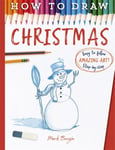 Mark Bergin - How To Draw Christmas Bok