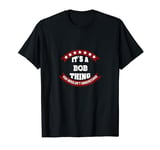 It's a BOB Thing You Wouldn't Understand T-Shirt