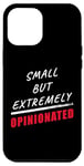 iPhone 12 Pro Max Small But Extremely Opinionated – Boys & Girls Kids Humor Case
