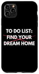 Coque pour iPhone 11 Pro Max Liste de choses à faire amusante Trouvez votre maison de rêve Vendre des maisons