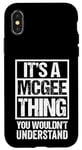 iPhone X/XS It's A McGee Thing You Wouldn't Understand Surname Name Case