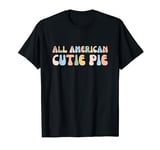 All American Cutie Pie - Patriotic Pastel for 4th of July T-Shirt
