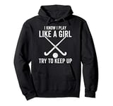 Field Hockey Funny Slogan Pun Gift Women Girls Hockey Design Pullover Hoodie