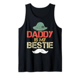 Daddy Is My Bestie Father's Day Son Daughter Tank Top