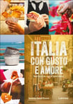 Annette Canini Daems - Italia con gusto e amore Road Trip to the Roots of Italian cuisine Bok