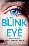 Jo Callaghan - In The Blink of An Eye A BBC Between the Covers Book Club Pick Bok