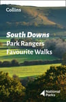 National Parks UK - South Downs Park Rangers Favourite Walks 20 of the Best Routes Chosen and Written by Bok
