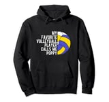 MY FAVORITE VOLLEYBALL PLAYER CALLS ME POPPY Coach Pullover Hoodie