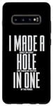 Coque pour Galaxy S10+ I Made A Bogey On Every Hole And Throw My Putter In One