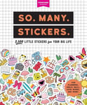 So. Many. Stickers. - 2,500 Little Stickers for Your Big Life