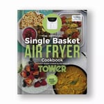 Single Basket Air Fryer Cookbook