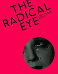 Shoair Mavlian - Radical Eye: Modernist Photography from the Sir Elton John Collection Bok