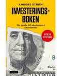 Investeringsboken : din guide till ekonomiskt oberoende