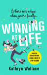 Kathryn Wallace - Winning at Life The perfect pick-me-up for exhausted parents after the longest summer on earth Bok