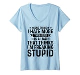 Womens One Thing I Hate More Than, Funny Sarcasm Quote V-Neck T-Shirt