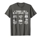 Things I Do In My Spare Time Car Enthusiast Funny Car Guy T-Shirt