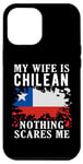 Coque pour iPhone 15 Plus Drapeau « My Wife Is Chilean Nothing Scares Me »