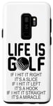 Galaxy S9+ Life Is Golf If I Hit It Straight It's A Miracle - Golfing Case