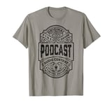 Podcast Podcaster Funny Vintage Whiskey Label Podcasting T-Shirt