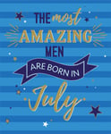 Born In July Birthday Card Male - Foil - Premium Quality - Cherry Orchard