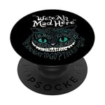 Chat du Cheshire Alice We're All Mad Here Wonderland PopSockets PopGrip Interchangeable
