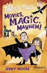 Jenny Moore - Movies, Magic, Mayhem! / Bites, Camera, Action! Bok