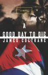 James Coltrane - A Good Day to Die Novel Bok