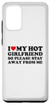 Coque pour Galaxy S20+ I Love My Hot Girlfriend So Please Stay Away From Me