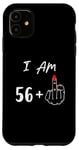 iPhone 11 I Am 56 Plus 1 Middle Finger For A 57th Birthday Case