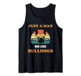 Just A Man Who Loves Bulldogs, Bulldog Dog Design Tank Top