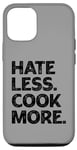Coque pour iPhone 14 Pro Chemise de paix Hate Less Cook More Culinary Chef Funny Cooking