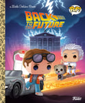 Golden Books Publishing Company, Inc. Arie Kaplan Back to the Future (Funko Pop!) (Little Book)