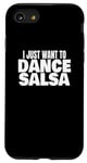 Coque pour iPhone SE (2020) / 7 / 8 Danse de salsa Danseuse de salsa latine Je veux juste danser la salsa