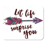 Mousepad Computer Notepad Office Let Life Surprise You Boho Inspirational Quote Ethnic Arrow Home School Game Player Computer Worker Inch