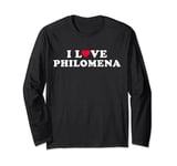I Love Philomena Girlfriend & Boyfriend Philomena Name Long Sleeve T-Shirt