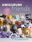 All From Jade - Amigurumi Friends 20 Easy Patterns to Create 100+ Adorable Custom Crochet Critters Explore Infinite Possibilities with Shapes, Colors, Details, and Yarns Bok