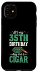 Coque pour iPhone 11 Fête d'anniversaire sur le thème « It's My 35th Birthday Buy Me A Cigar »